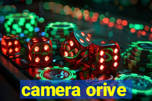 camera orive