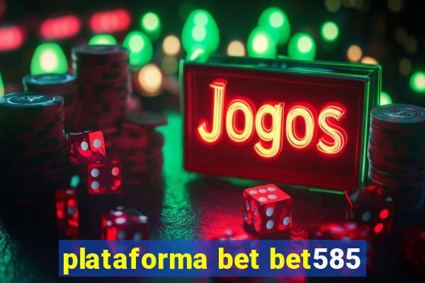 plataforma bet bet585