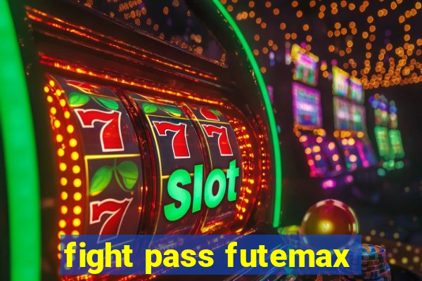 fight pass futemax