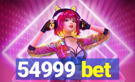 54999 bet