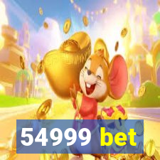 54999 bet