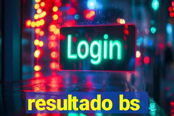 resultado bs