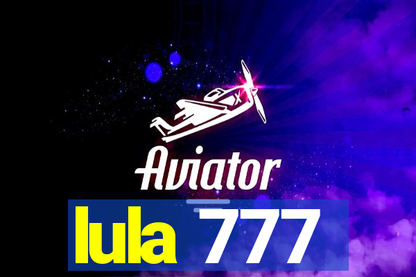 lula 777