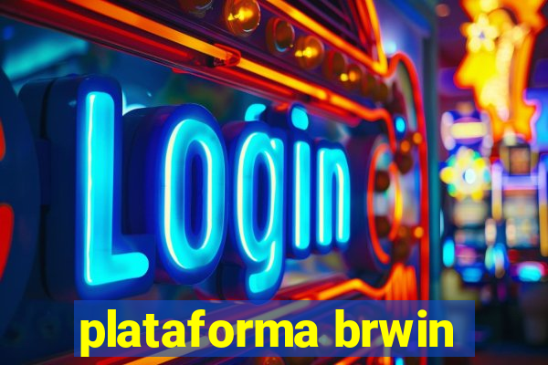 plataforma brwin