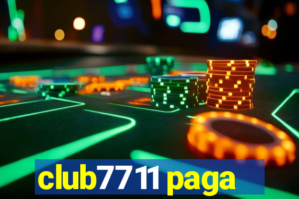 club7711 paga