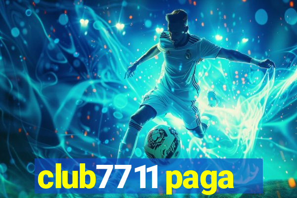 club7711 paga