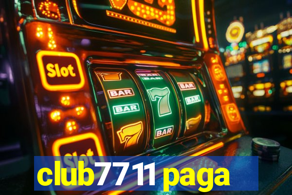 club7711 paga