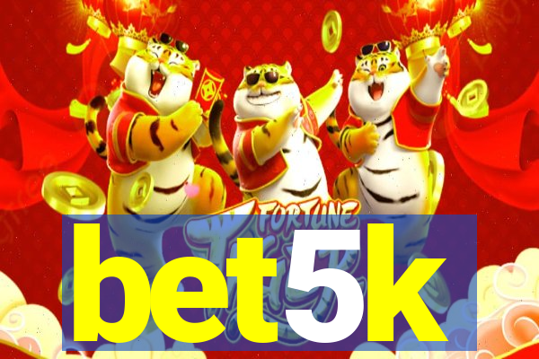 bet5k