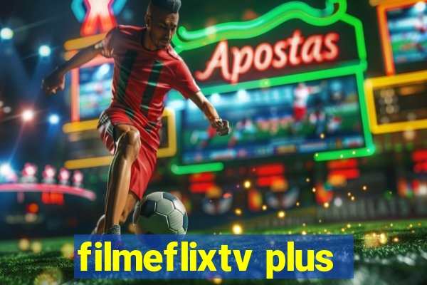 filmeflixtv plus