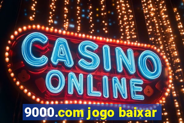 9000.com jogo baixar