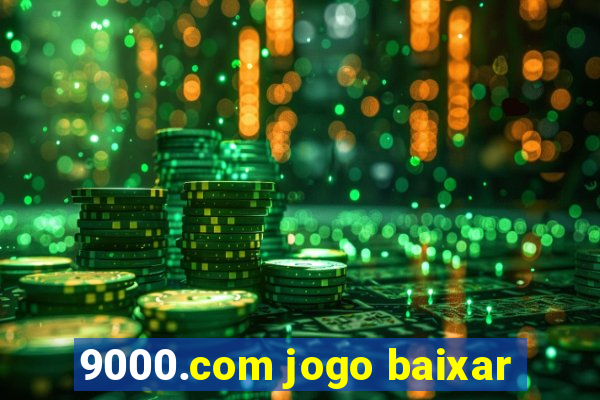 9000.com jogo baixar