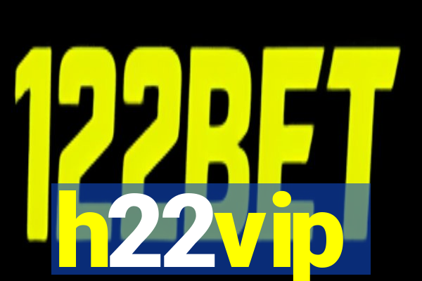 h22vip