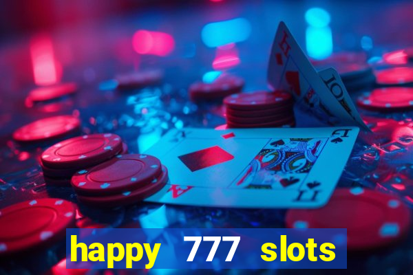 happy 777 slots paga mesmo