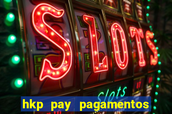 hkp pay pagamentos ltda jogo do tigre