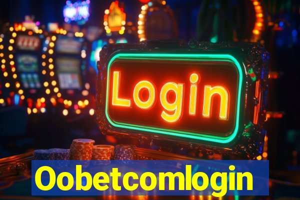 Oobetcomlogin