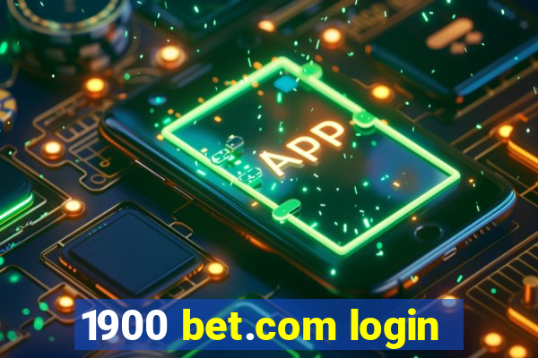 1900 bet.com login