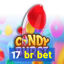 17 br bet