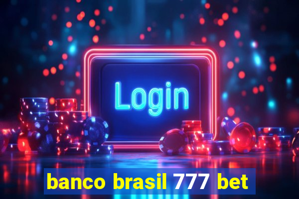 banco brasil 777 bet