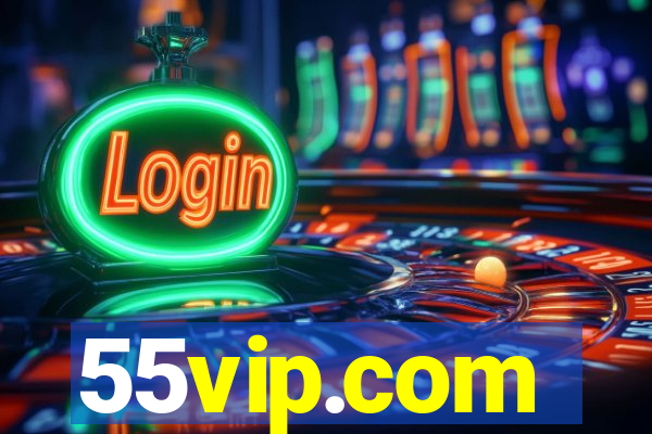 55vip.com