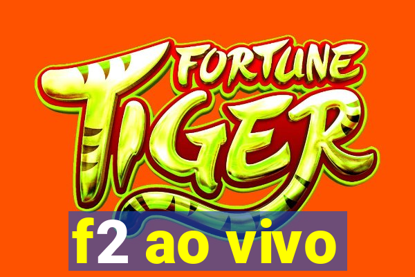 f2 ao vivo