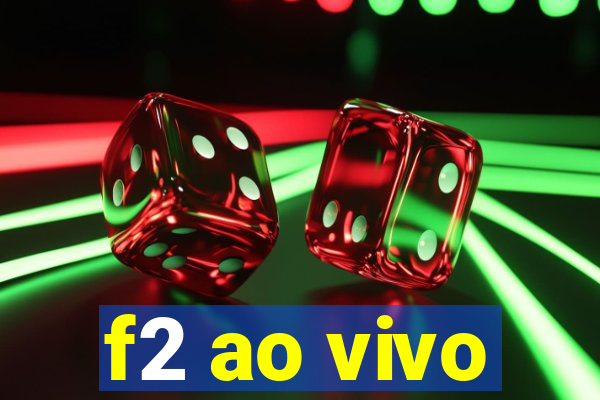 f2 ao vivo