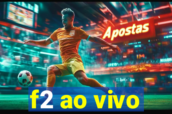 f2 ao vivo