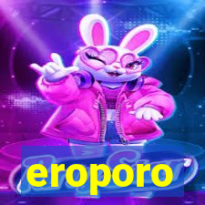 eroporo