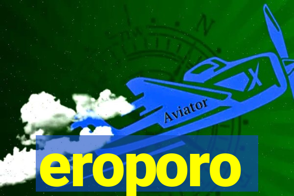 eroporo