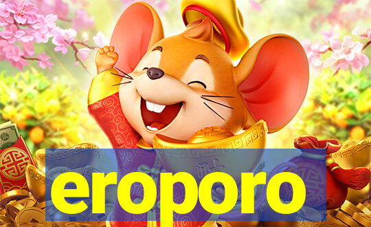 eroporo