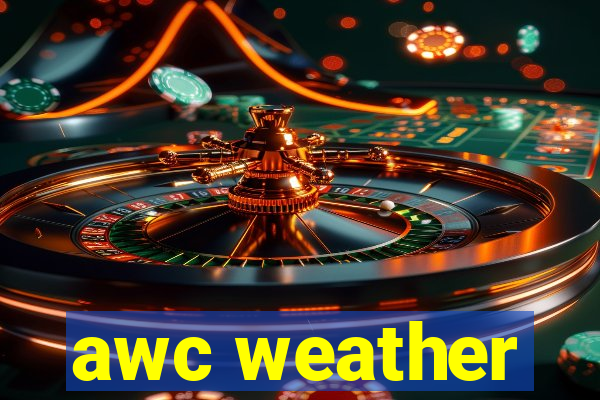 awc weather