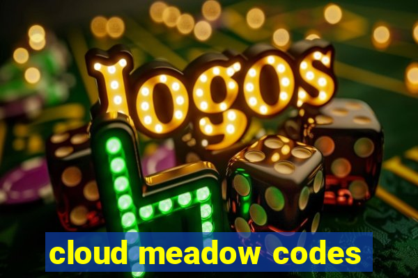 cloud meadow codes