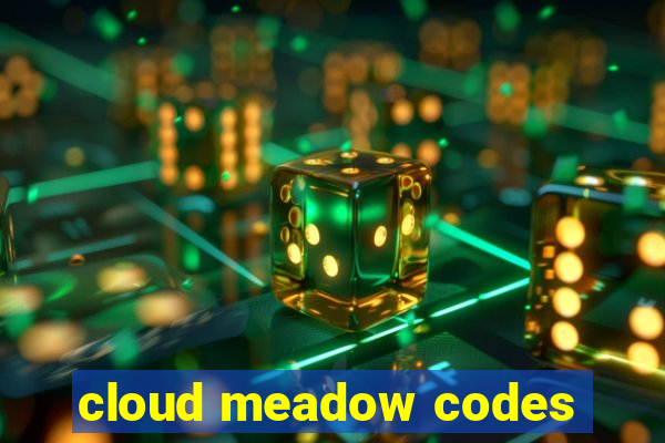 cloud meadow codes