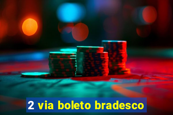 2 via boleto bradesco