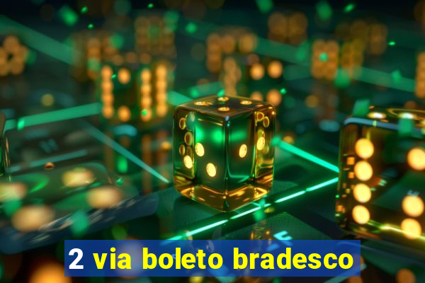 2 via boleto bradesco