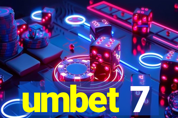 umbet 7