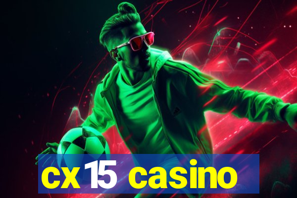 cx15 casino