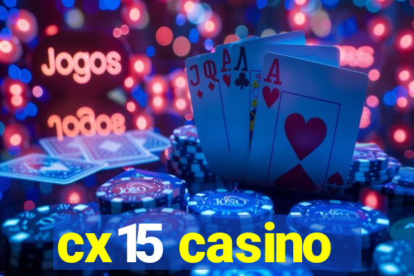 cx15 casino