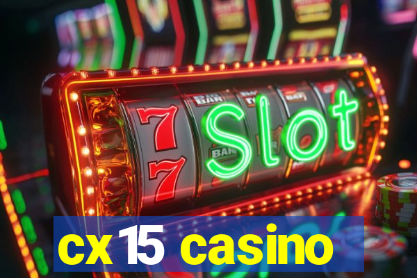 cx15 casino