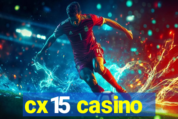 cx15 casino