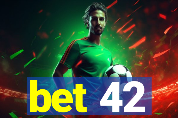 bet 42