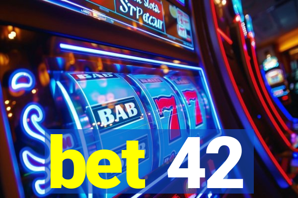 bet 42