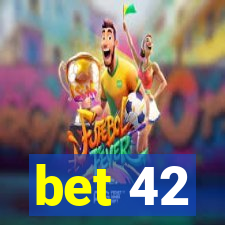 bet 42