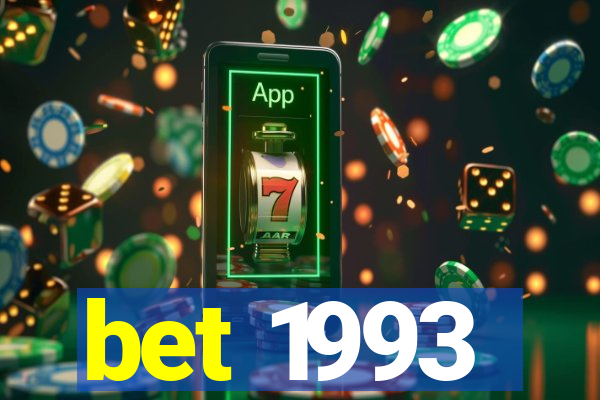 bet 1993