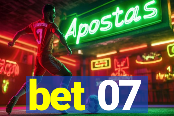 bet 07