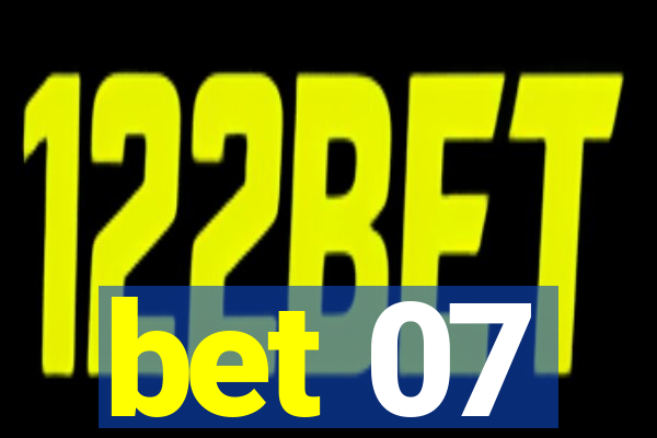 bet 07