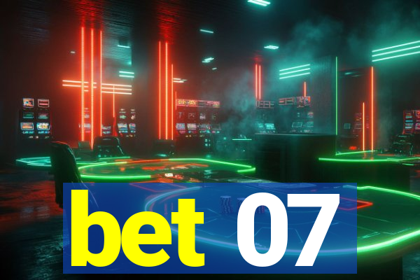 bet 07