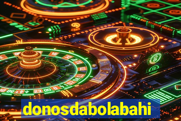 donosdabolabahia