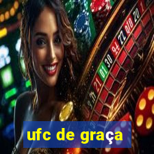 ufc de graça