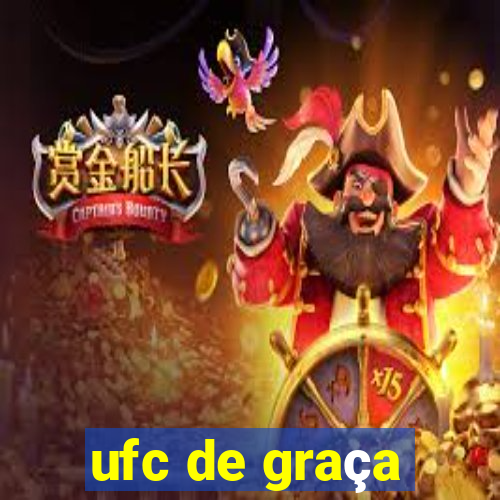 ufc de graça