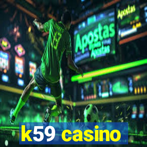 k59 casino